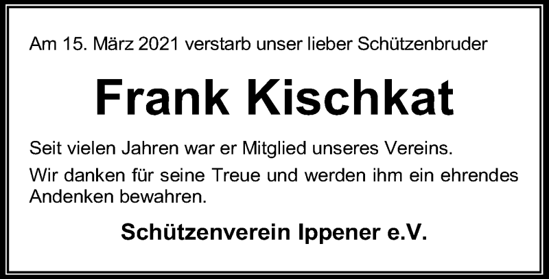  Traueranzeige für Frank Kischkat vom 18.03.2021 aus SYK